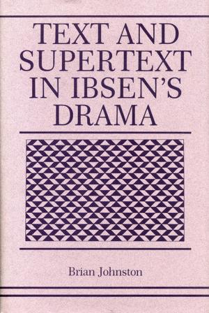 Book cover of Text and Supertext in Ibsen’s Drama