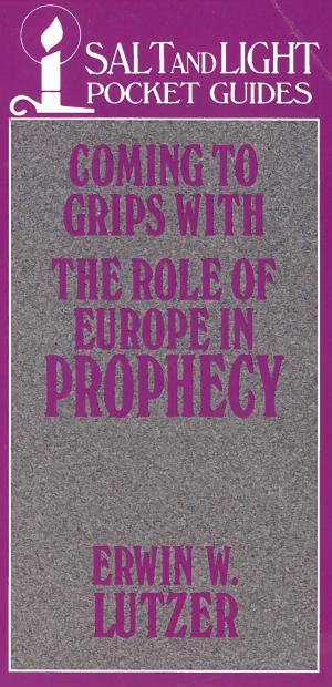 Cover of the book Coming to Grips with the Role of Europe in Prophecy by Paul Hutchens