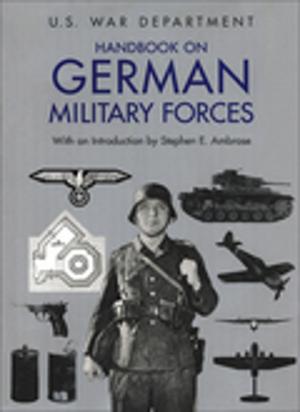 Cover of the book Handbook on German Military Forces by Curtis J. Evans
