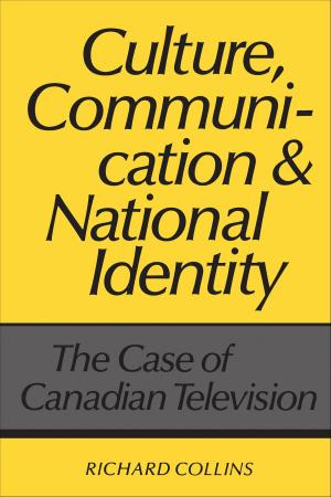 Cover of the book Culture, Communication and National Identity by Sara Jeanette Duncan, Douglas Lochhead