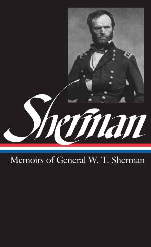 Cover of the book William Tecumseh Sherman: Memoirs of General W. T. Sherman (LOA #51) by James Fenimore Cooper