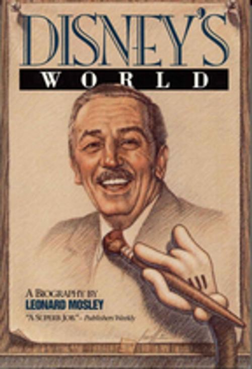 Cover of the book Disney's World by Leonard Mosley, Scarborough House