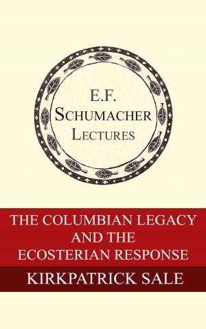 Cover of the book The Columbian Legacy and the Ecosterian Response by Richard Heinberg, Hildegarde Hannum