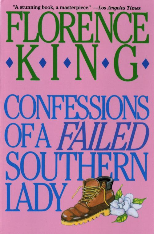 Cover of the book Confessions of a Failed Southern Lady by Florence King, St. Martin's Press