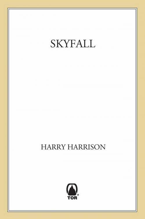 Cover of the book Skyfall by Harry Harrison, Tom Doherty Associates