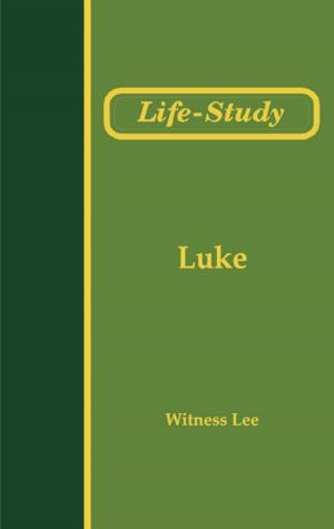Cover of the book Life-Study of Luke by Witness Lee