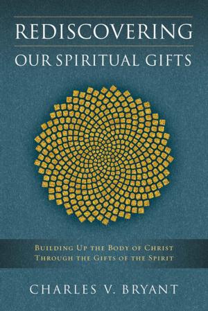 Cover of the book Rediscovering Our Spiritual Gifts by Jimmy Evans