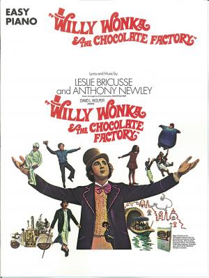 Cover of the book Willy Wonka & The Chocolate Factory (Songbook) by Alain Boublil, Claude-Michel Schonberg