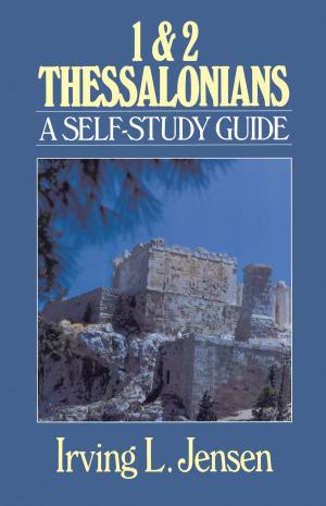 Cover of the book First & Second Thessalonians- Jensen Bible Self Study Guide by T.C. Horton, Ray Pritchard, Charles E. Hurlburt, Nathan Stone