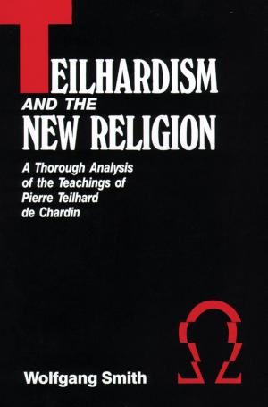 Cover of the book Teilhardism And The New Religion by Janine Canan