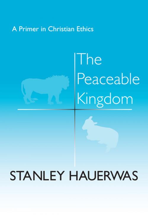 Cover of the book The Peaceable Kingdom by Stanley Hauerwas, University of Notre Dame Press