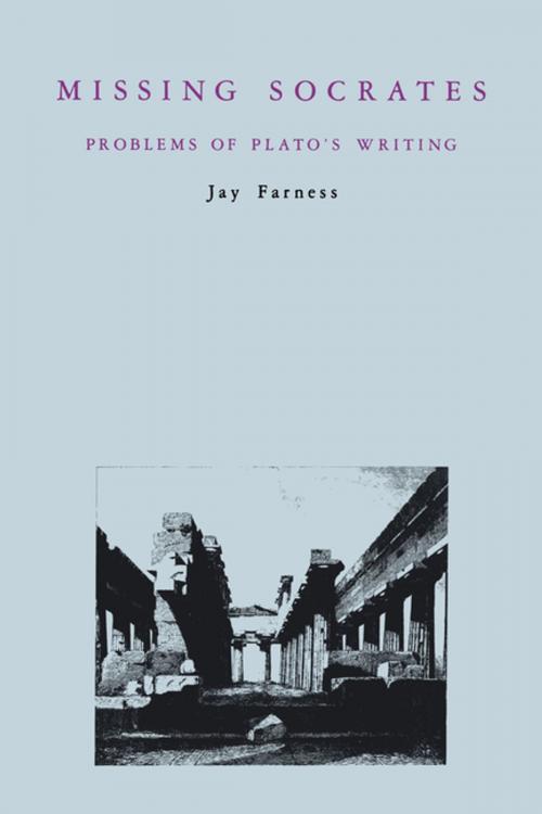 Cover of the book Missing Socrates by Jay Farness, Penn State University Press