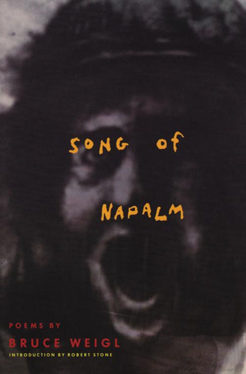 Cover of the book Song of Napalm by Bruce Weigl, Grove Atlantic