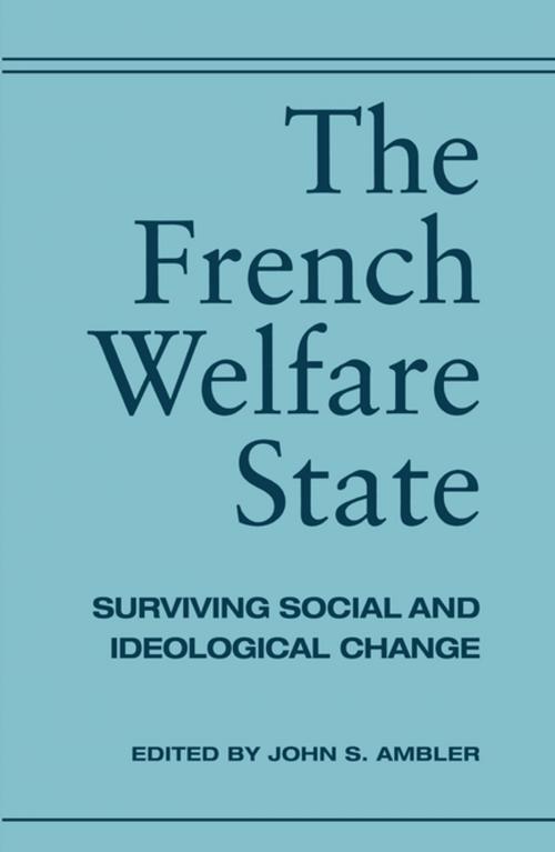 Cover of the book The French Welfare State by John Ambler, NYU Press