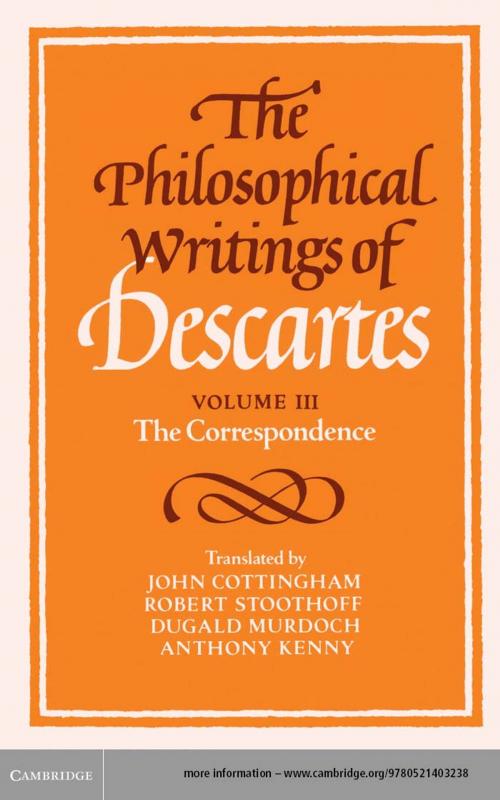 Cover of the book The Philosophical Writings of Descartes: Volume 3, The Correspondence by René Descartes, Cambridge University Press