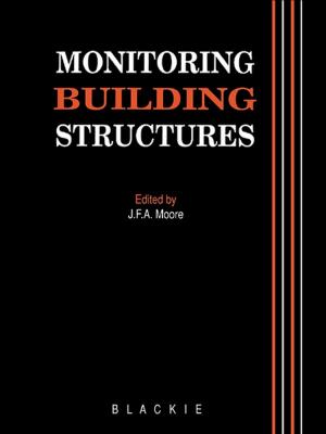 Cover of the book Monitoring Building Structures by Jyotismita Chaki, Nilanjan Dey