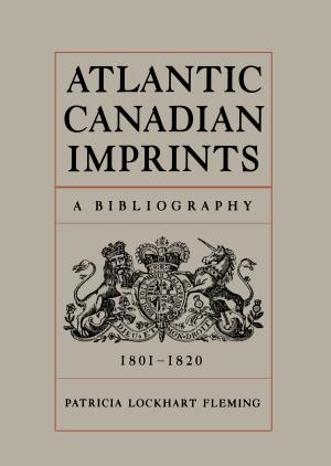 Cover of the book Atlantic Canadian Imprints by R.C.B. Risk