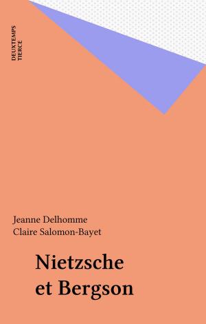 Cover of the book Nietzsche et Bergson by Maurice-Bernard Endrèbe