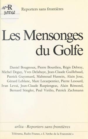 Cover of the book Les Mensonges du Golfe by Jacques Éladan
