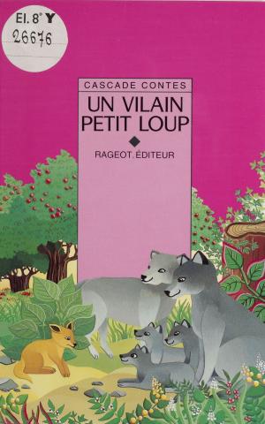 Cover of the book Un vilain petit loup by Nicole Vidal
