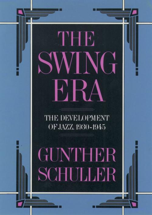 Cover of the book The Swing Era by Gunther Schuller, Oxford University Press
