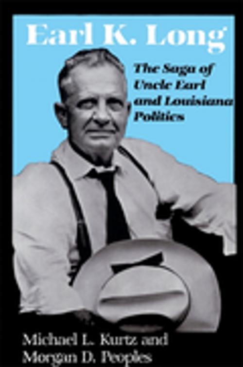 Cover of the book Earl K. Long by Michael L. Kurtz, Morgan D. Peoples, LSU Press