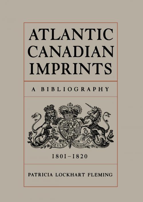 Cover of the book Atlantic Canadian Imprints by Patricia Lockhart Fleming, University of Toronto Press, Scholarly Publishing Division