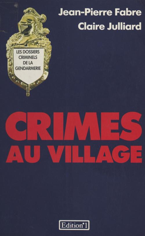 Cover of the book Crimes au village by Jean-Pierre Fabre-Bernadac, Claire Julliard, FeniXX réédition numérique