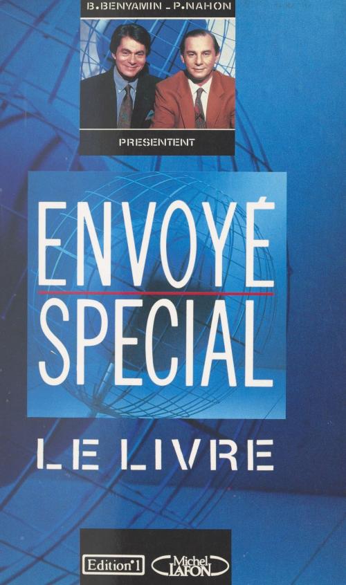 Cover of the book Envoyé spécial by Paul Nahon, Bernard Benyamin, FeniXX réédition numérique