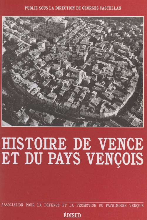 Cover of the book Histoire de Vence et du pays vençois by Georges Castellan, FeniXX réédition numérique