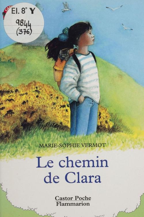 Cover of the book Le Chemin de Clara by Marie-Sophie Vermot, Flammarion Jeunesse (réédition numérique FeniXX)