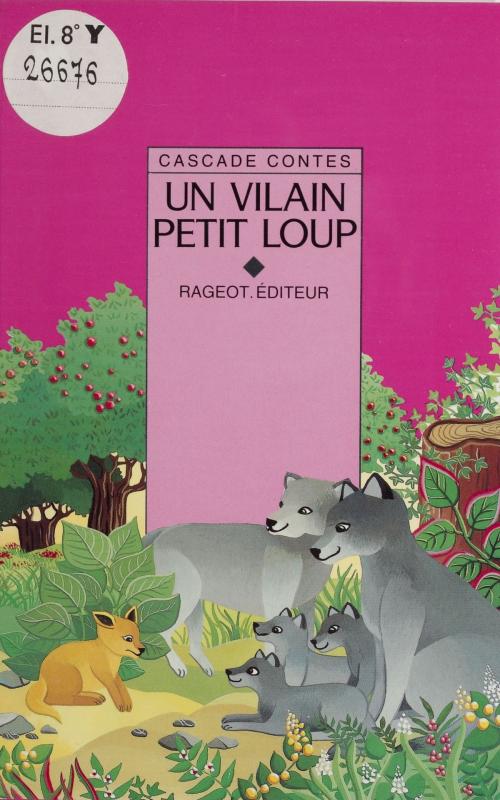 Cover of the book Un vilain petit loup by Nicole Vidal, Nicolas de Hirsching, Yvon Mauffret, Rageot (réédition numérique FeniXX)