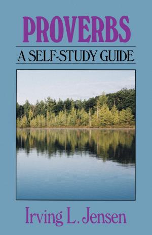 Cover of the book Proverbs- Jensen Bible Self Study Guide by Erwin W. Lutzer