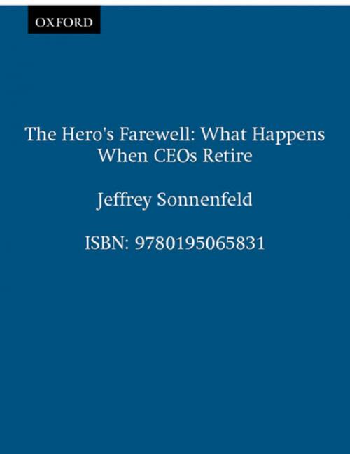 Cover of the book The Hero's Farewell by Jeffrey Sonnenfeld, Oxford University Press