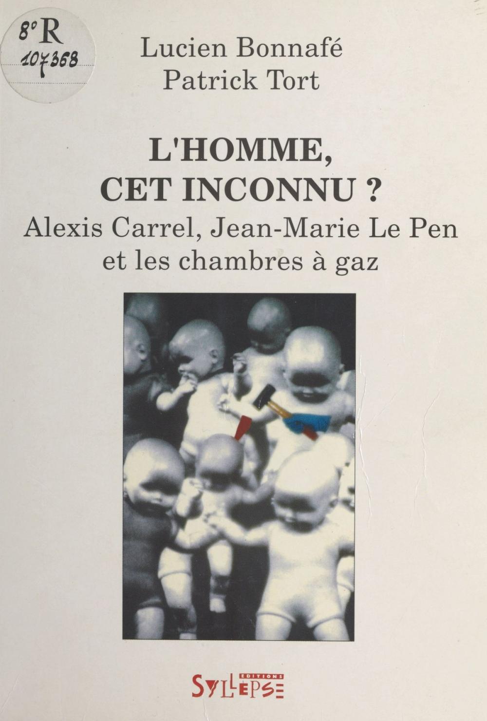 Big bigCover of L'Homme, cet inconnu ? Alexis Carrel, Jean-Marie Le Pen et les chambres à gaz