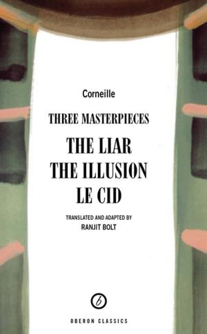 Cover of the book Corneille: Three Masterpieces by Bryony Lavery, Lisa Evans