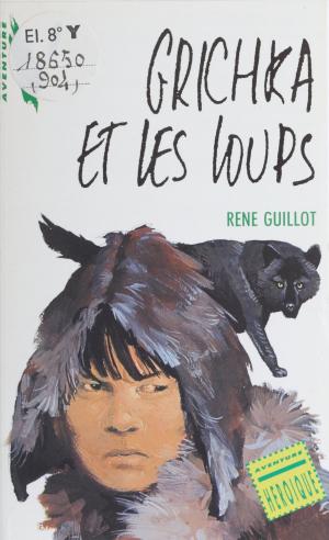 Cover of the book Grichka et les loups by Jean Coué