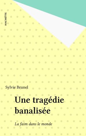 Book cover of Une tragédie banalisée