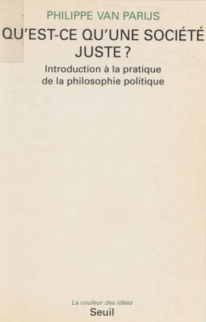 Cover of the book Qu'est-ce qu'une société juste ? by Hubert Lafont, Philippe Meyer
