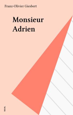 Cover of the book Monsieur Adrien by François Rivière