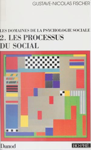Cover of the book Les domaines de la psychologie sociale (2) by Thierry Libaert, Nicole d' Almeida