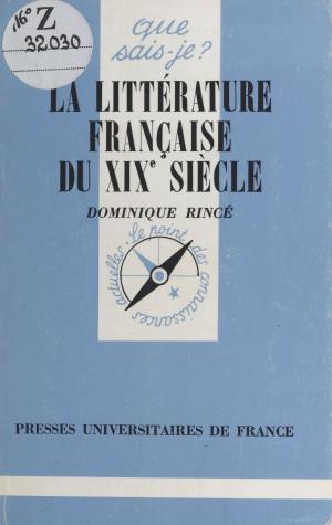 Cover of the book La littérature française du XIXe siècle by Pierre-François Moreau