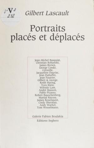 Cover of the book Portraits placés et déplacés by Bernard Delvaille