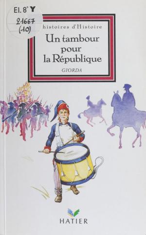Cover of the book Un tambour pour la République by Alain Couprie, Georges Decote, Pierre Corneille