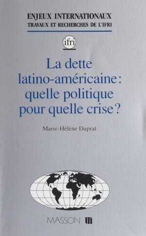 Cover of the book La Dette latino-américaine by Jean Favier