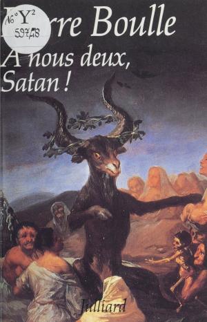 Cover of the book À nous deux, Satan ! by Karine Tuil