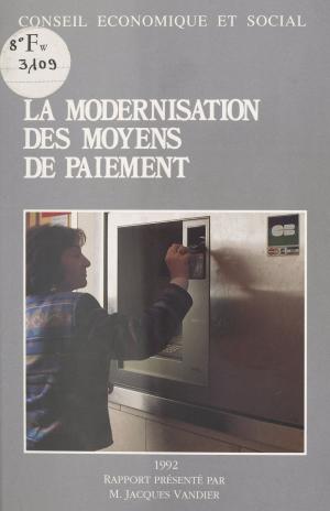 Cover of the book La Modernisation des moyens de paiement by Claude Ovtcharenko