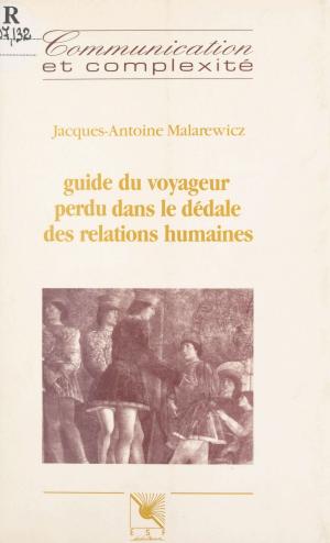 Book cover of Guide du voyageur perdu dans le dédale des relations humaines