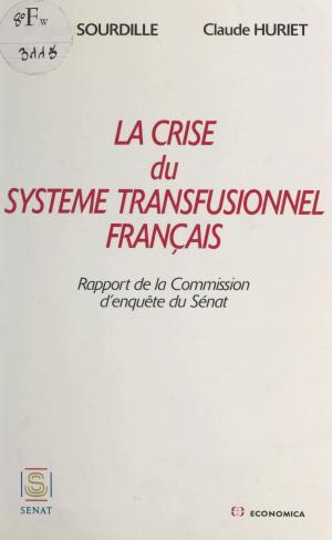 Cover of the book La Crise du système transfusionnel français by Didier Decoin, Natacha Hochman