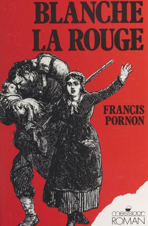 Cover of the book Blanche la rouge by Geoffrey Clarke